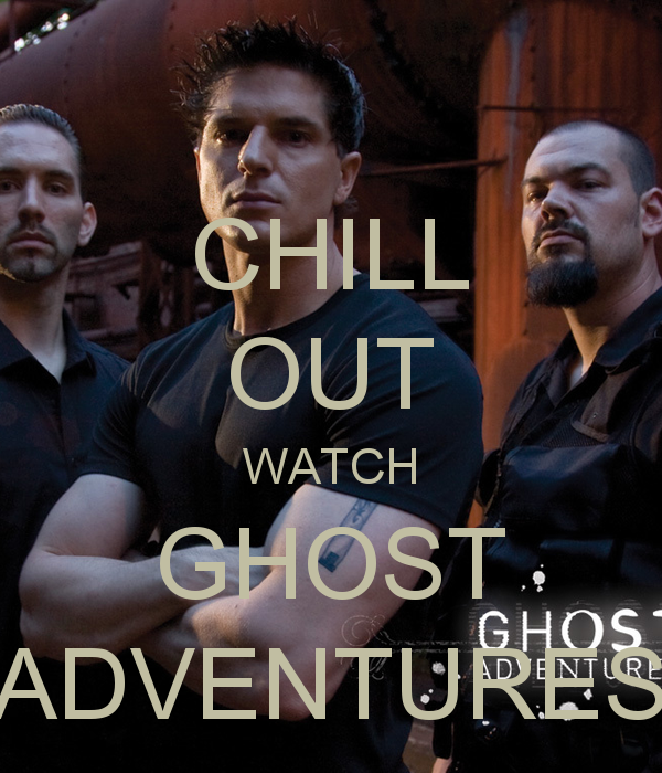 CHILL OUT WATCH GHOST ADVENTURES Poster celticlady24 Keep Calm o