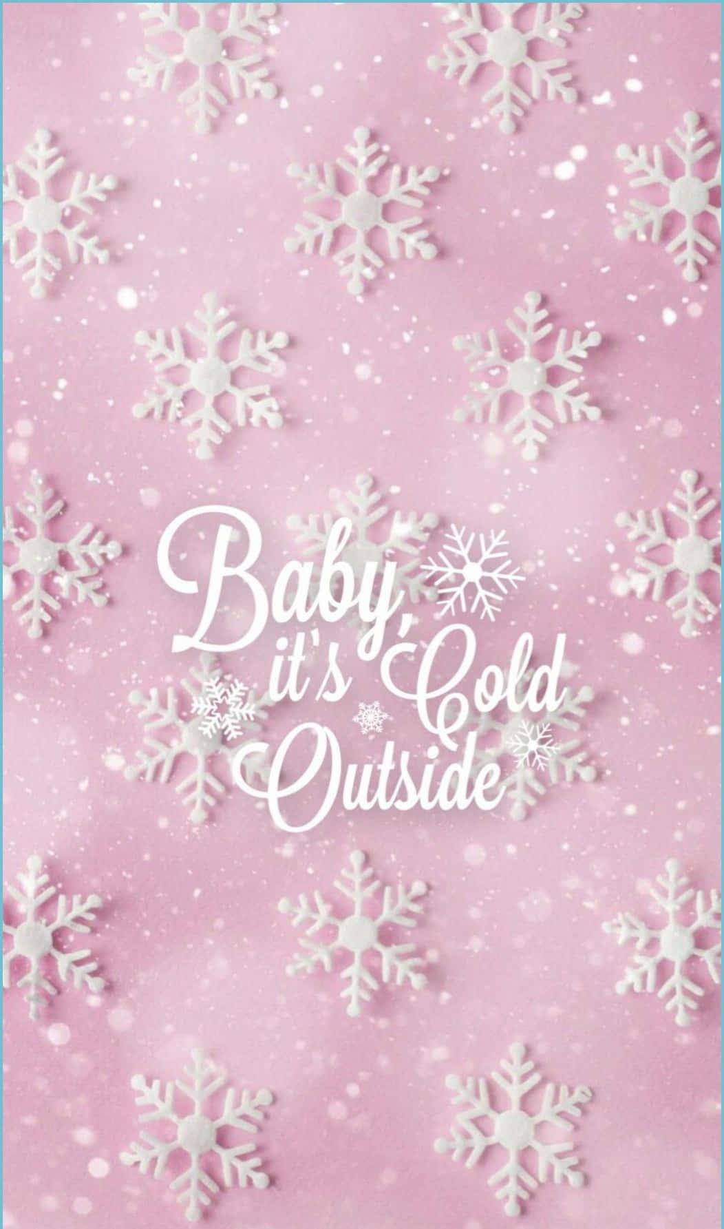 Baby Its Cold Outside Cute Pink Christmas Wallpaper