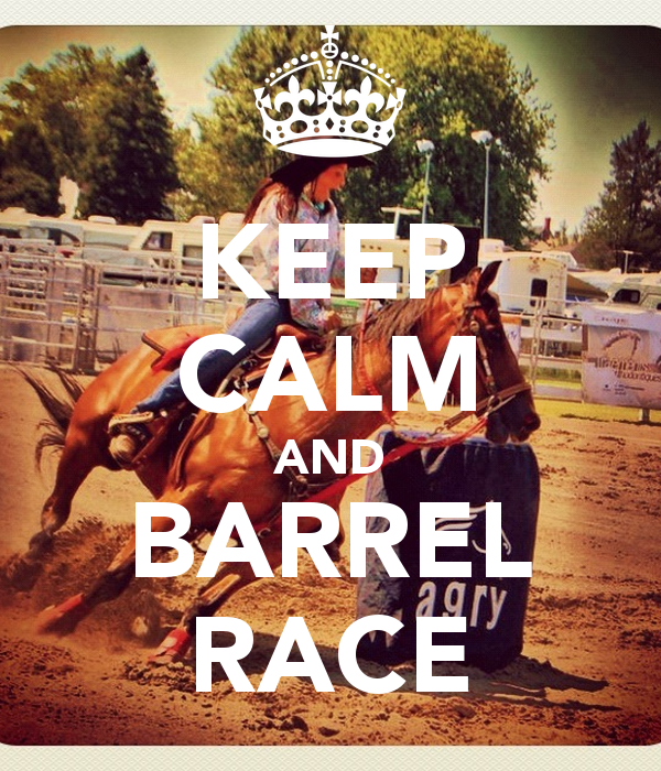 KEEP CALM AND BARREL RACE   KEEP CALM AND CARRY ON Image Generator
