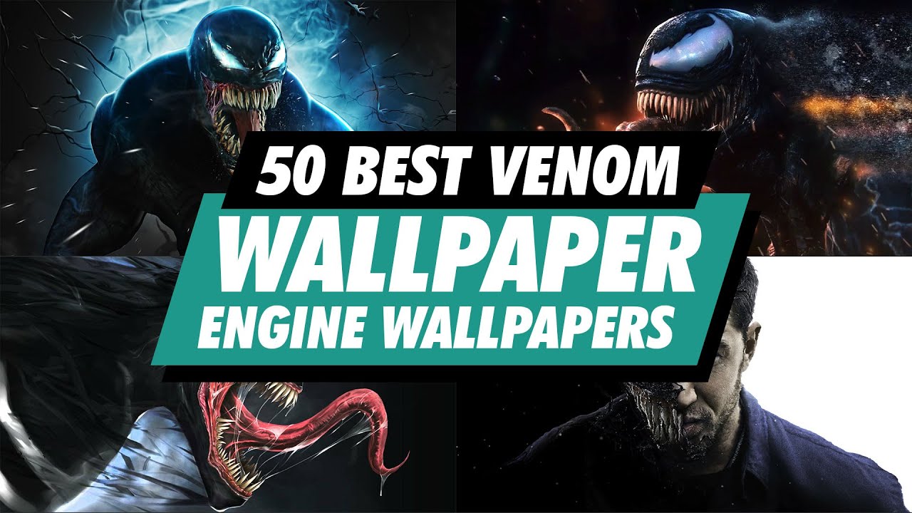 Top Best Venom Wallpaper Engine