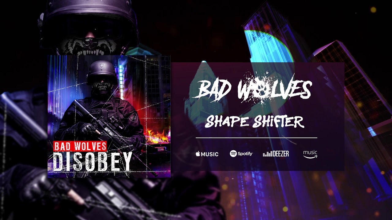 Bad Wolves Shape Shifter Official Audio
