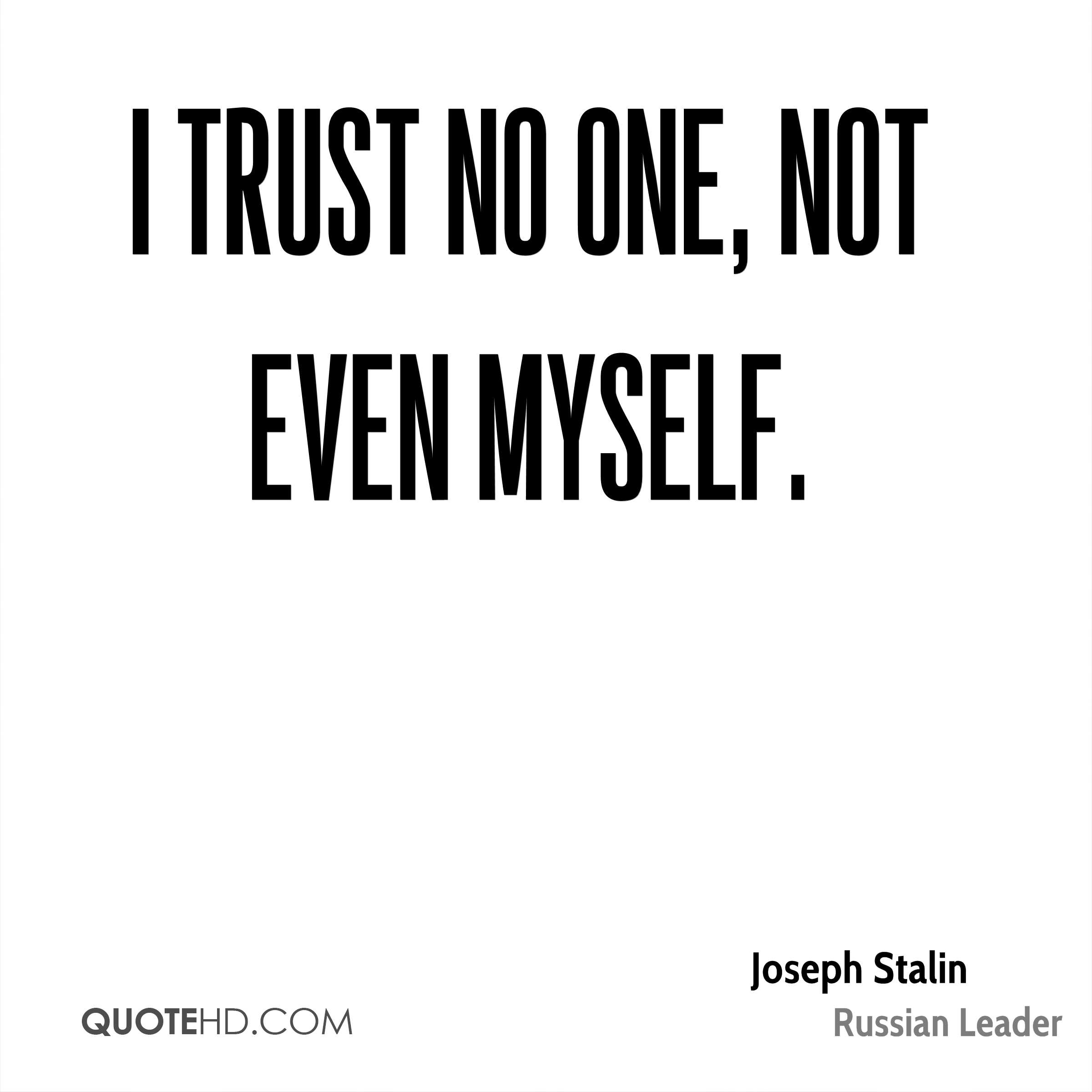 Joseph Stalin Trust Quotes QuoteHD