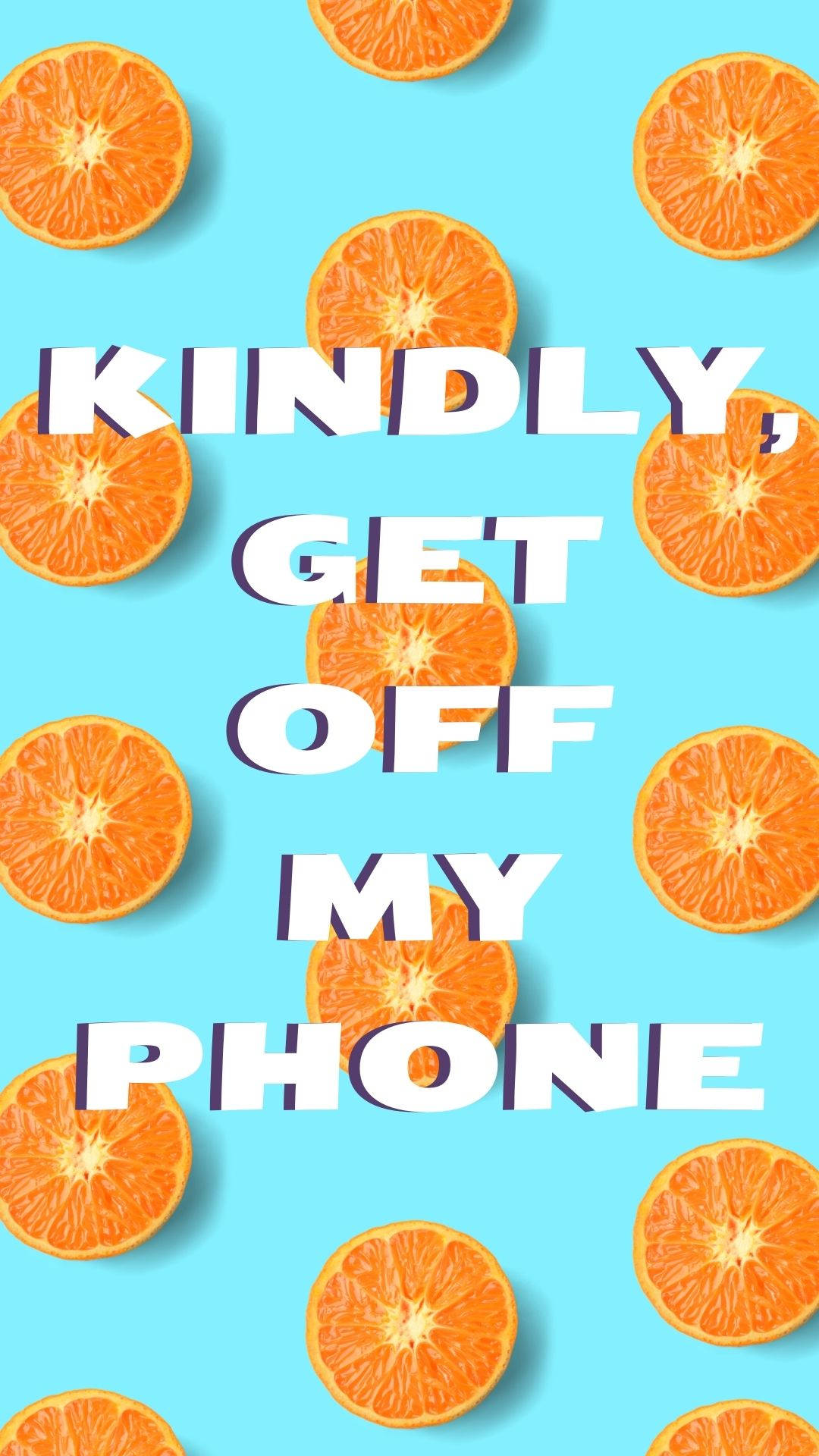 Get Off My Phone Wallpaper