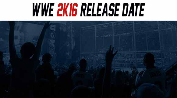Wwe2k16 Release Date For