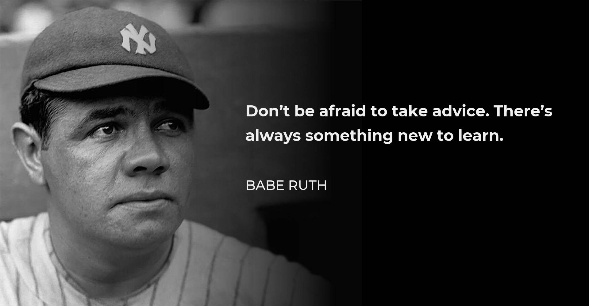 Free Download Download Babe Ruth Quote About Learning Wallpaper 