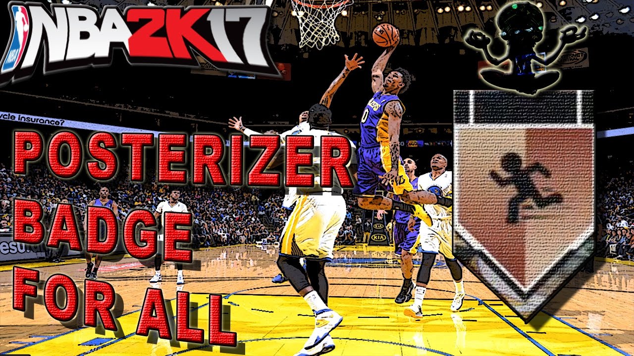 Nba 2k17 Tutorial Updated On How To Get Posterizer Badge For