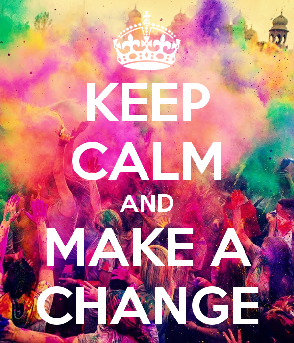 Keep Calm And Make A Change Carry On Image Generator