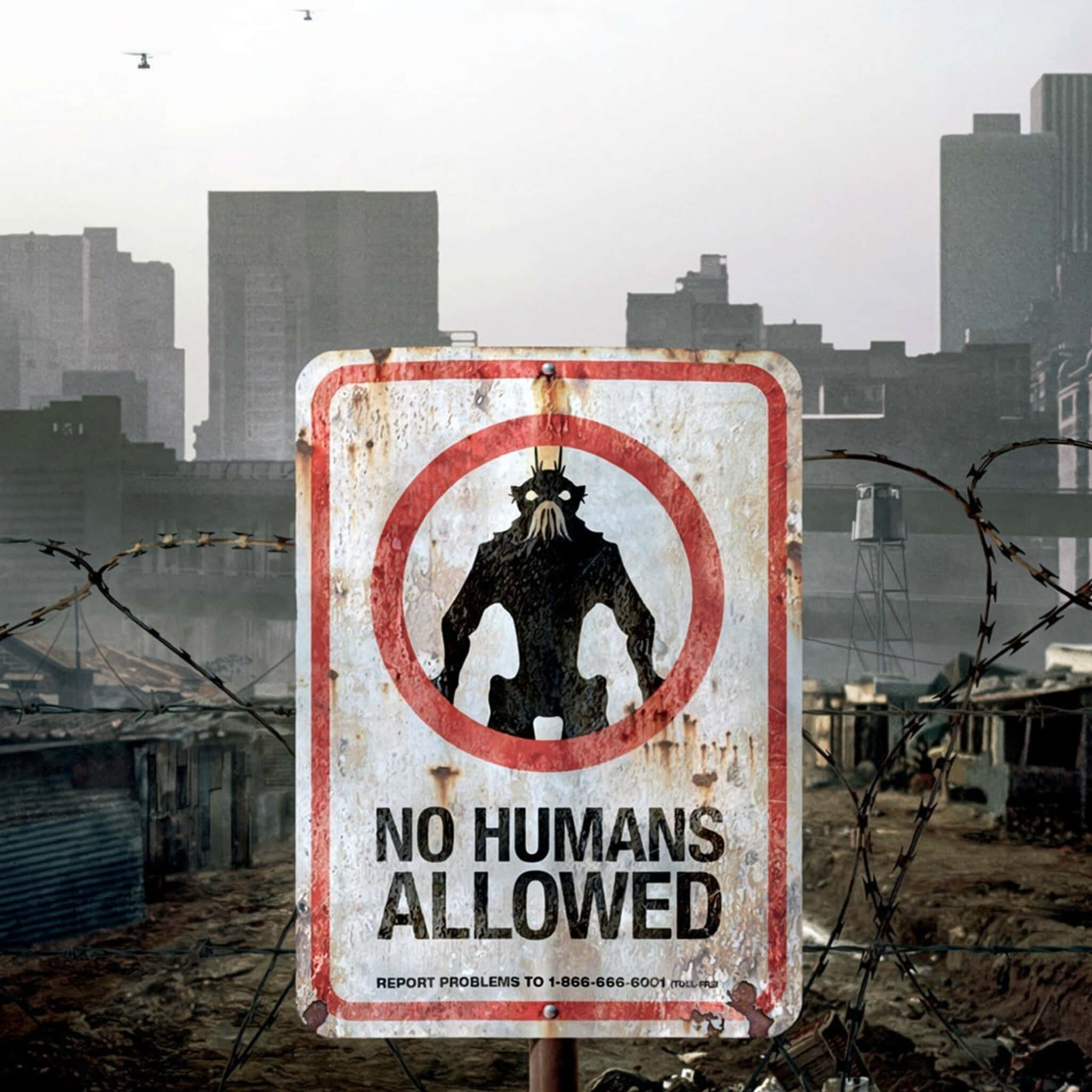 Humans Are Not Eligible To Enter Wallpaper