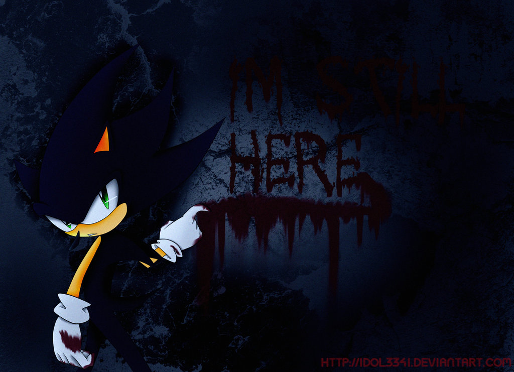 Dark Sonic Im Still Here By Idolnya