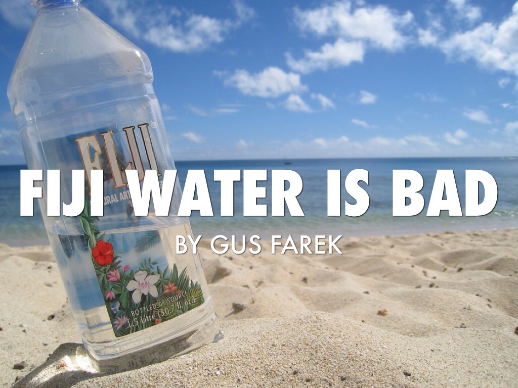 Fiji Water Is Bad By Gusfarek