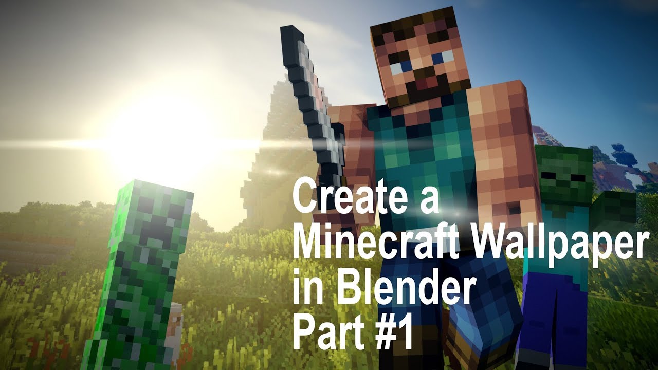 Create A Minecraft Wallpaper In Blender Part