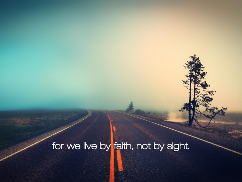 For We Live By Faith Not Sight Ii Corinthians