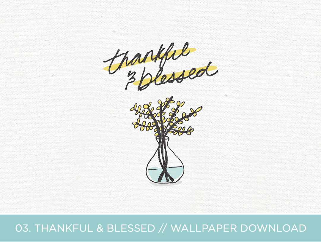 Thankful And Blessed Wallpaper By Love Vividly