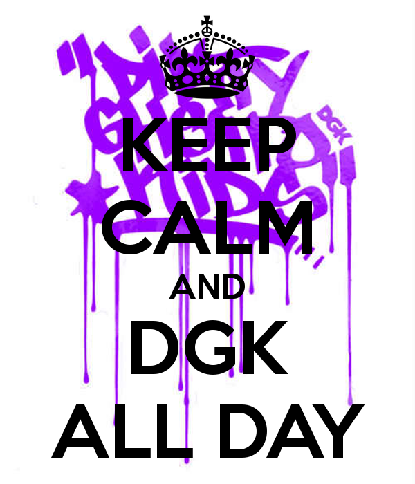 Dgk All Day Keep Calm And Carry On Image Generator