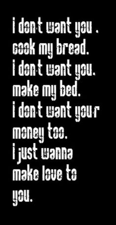 I Just Want To Make Love You Quotes