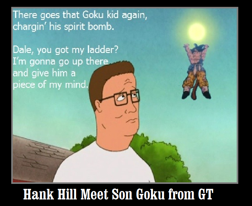 Hank Hill Meet Son Goku From Gt By Newsuperdannyzx