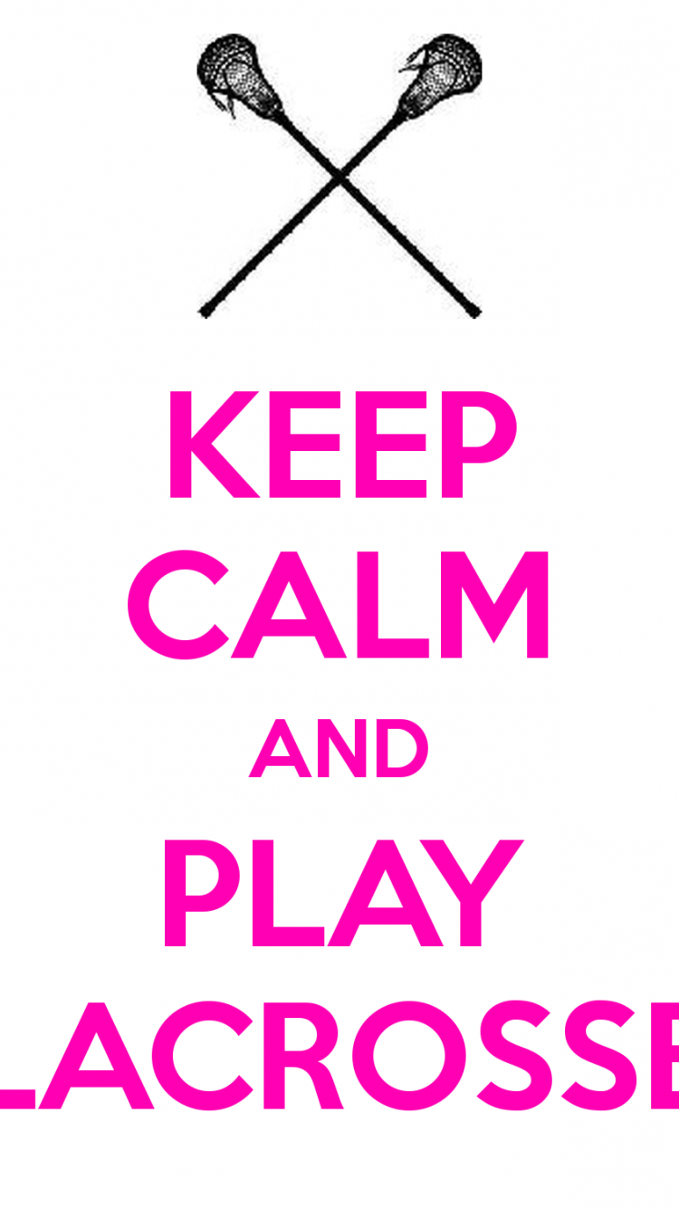 Keep Calm And Play Lacrosse Carry On