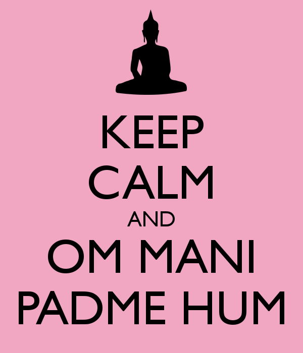 KEEP CALM AND OM MANI PADME HUM   KEEP CALM AND CARRY ON Image 600x700