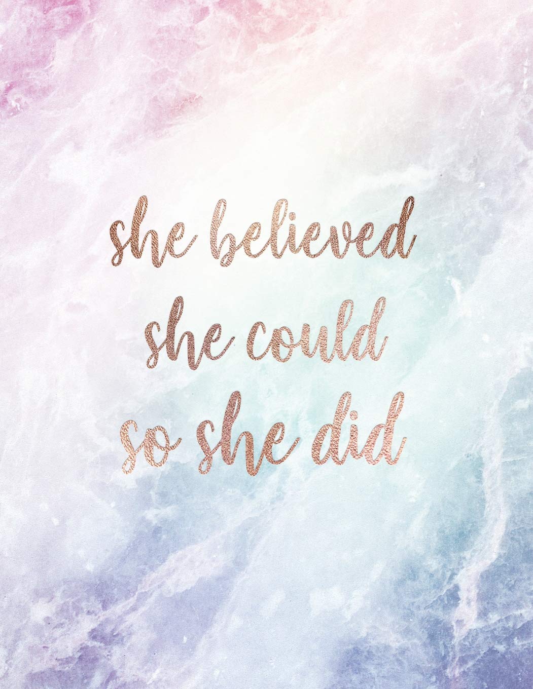 She Believed Could So Did Inspirational Quote Notebook