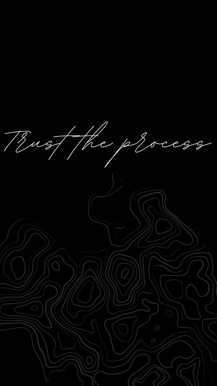 Trust The Process Quote Dark Wallpaper For iPhone Lock Screen And