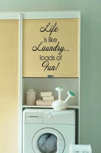 like laundryloads of fun Cute quote for decorating a laundry room