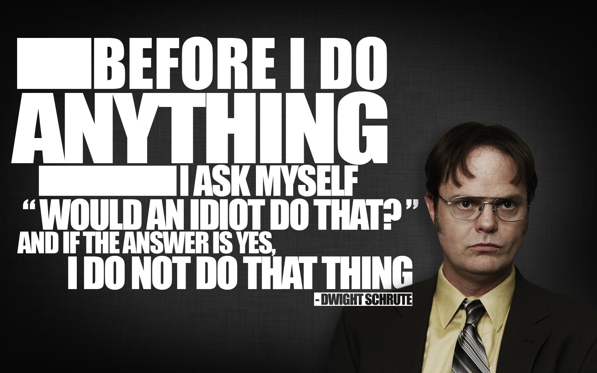 Quotes Typography The Office Dwight Schrute Rainn Wilson Wallpaper
