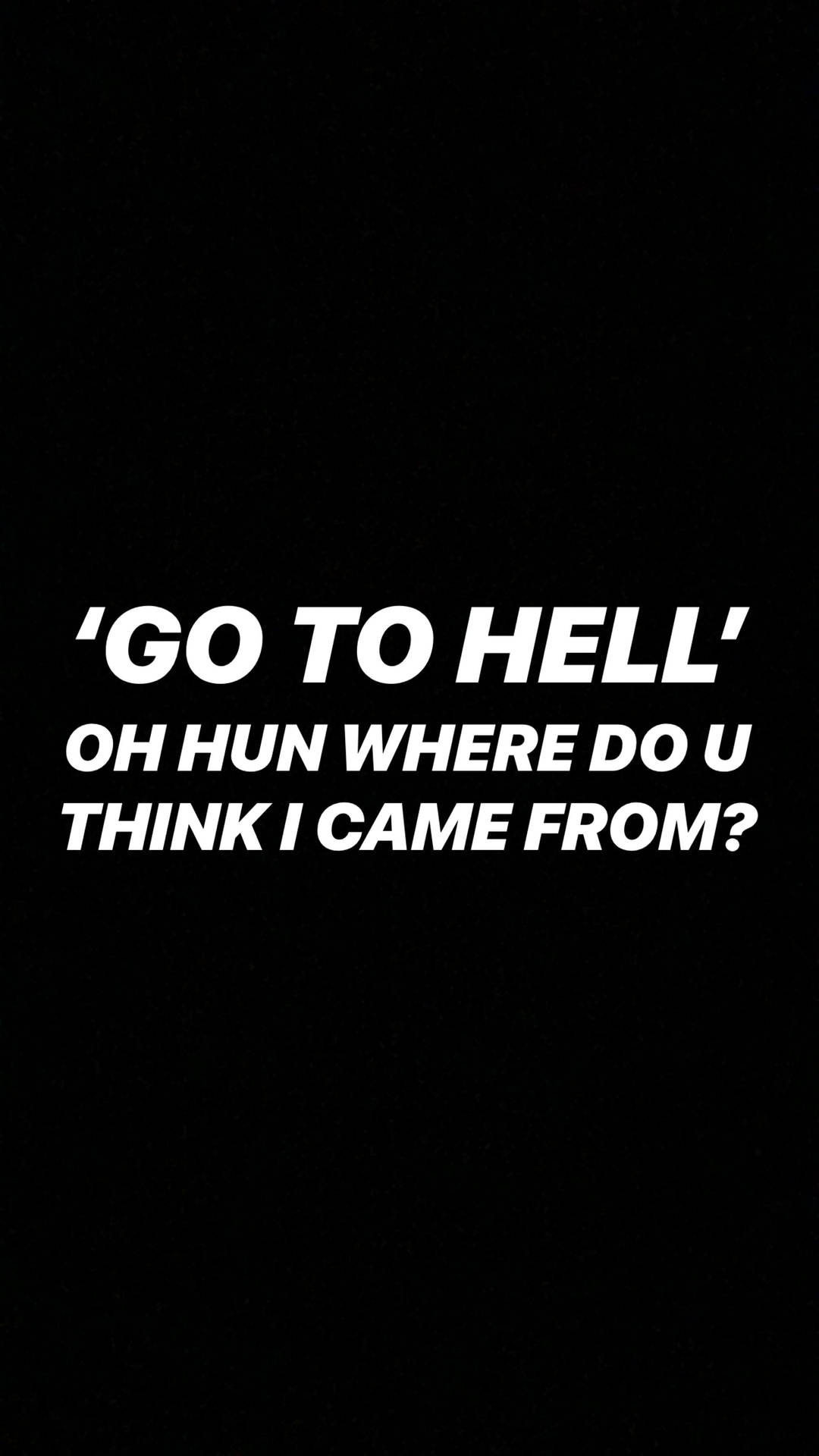 Savage Quotes From Hell Wallpaper