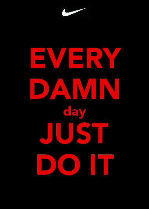 every damn day just do it wallpaper