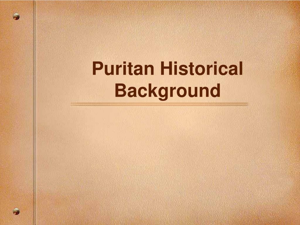 Ppt Puritan Historical Background Powerpoint Presentation