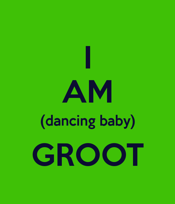 Am Dancing Baby Groot Keep Calm And Carry On Image Generator