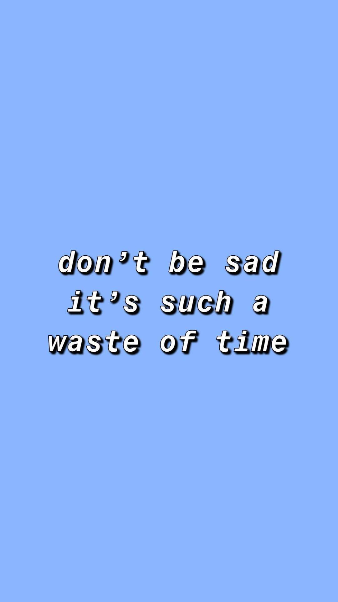 Blue Background Sad Aesthetic Quote Wallpaper