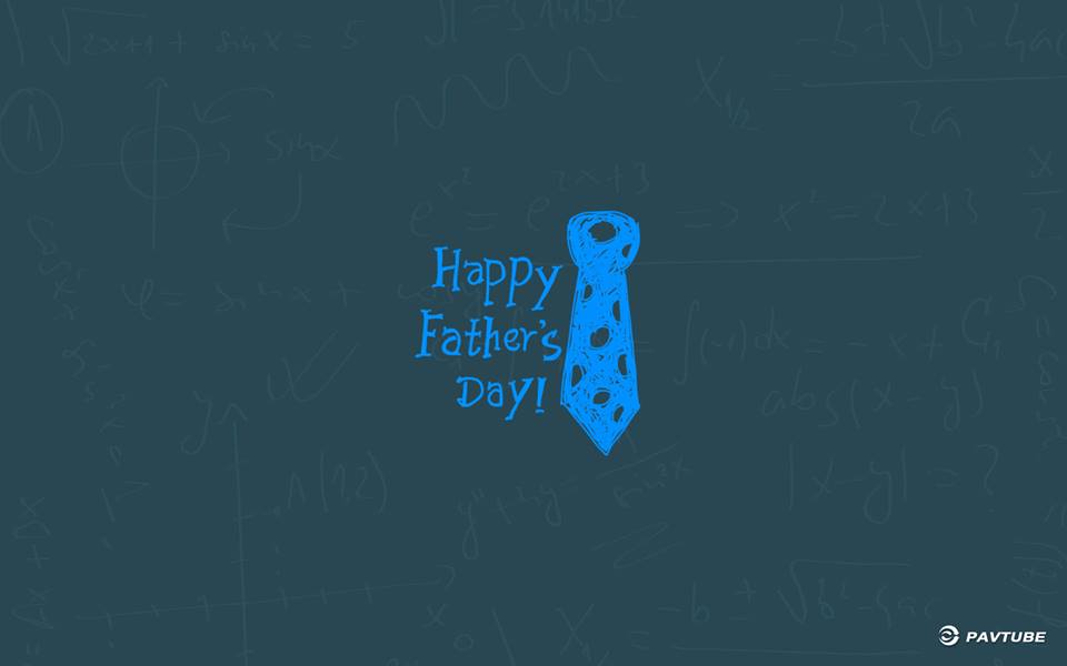 Beautiful Father S Day Wallpaper From Pavtube Digitizing