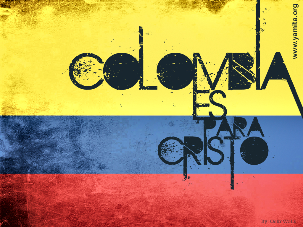 Colombia Es Para Cristo Wallpaper Papel Tapiz Cristianos