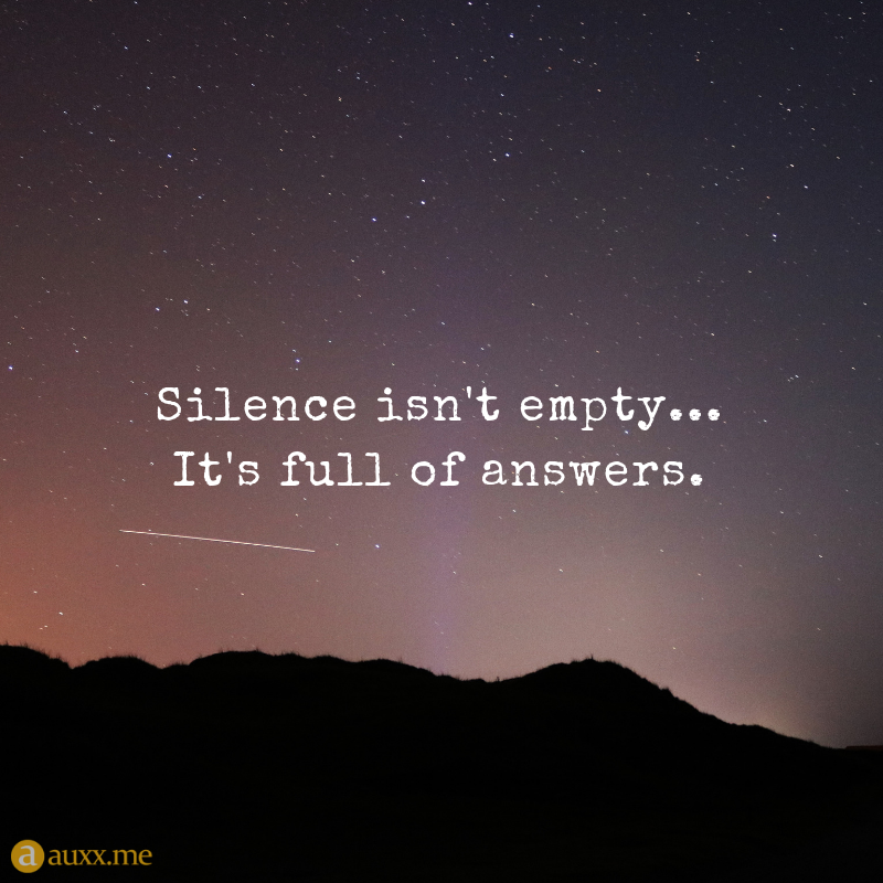 Silence Isn T Empty It S Full Of Answers Night Sky Stars