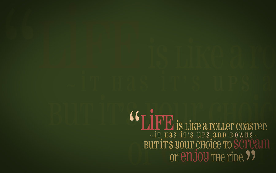 Life Quote Wallpaper by Sam Dragon on