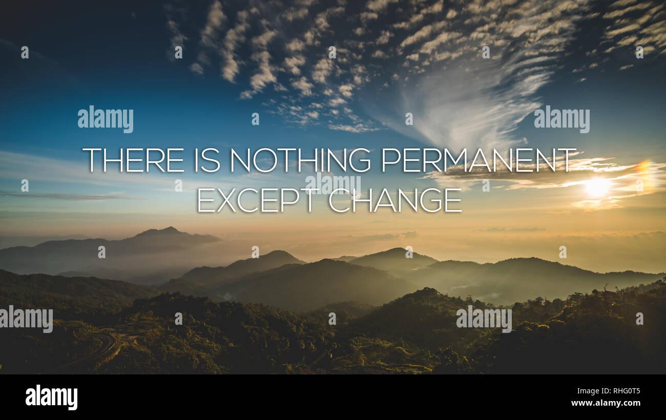 Motivational And Inspirational Quote There Is Nothing Permanent