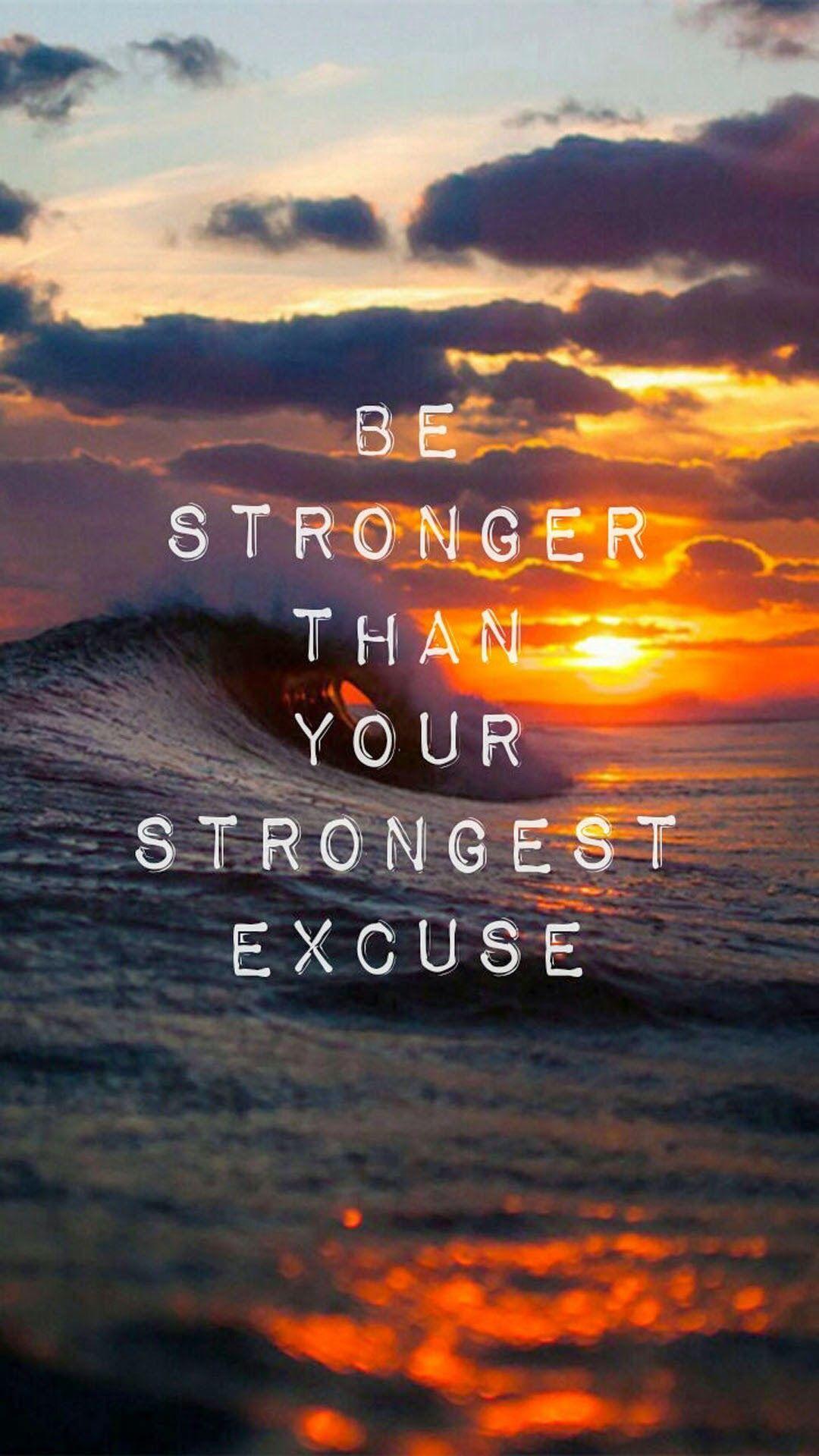 Stronger Than Your Excuse Inspirational quotes wallpapers