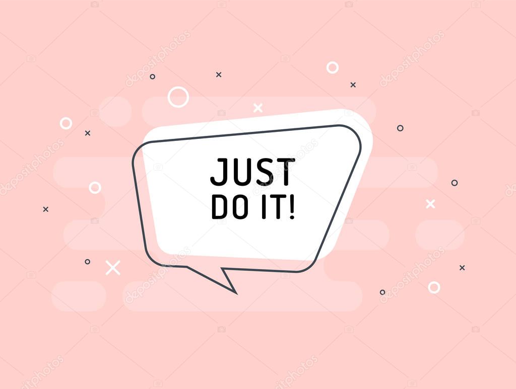  Just do it Motivation positive banner speech bubble poster