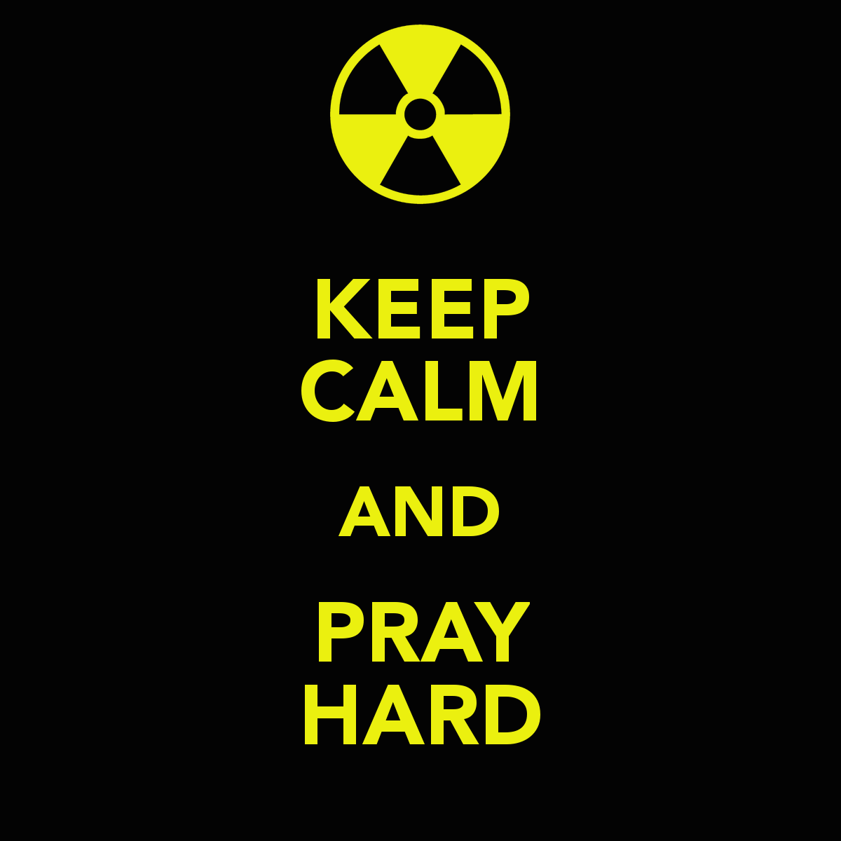 Free Download KEEP CALM AND PRAY HARD KEEP CALM AND CARRY ON Image 