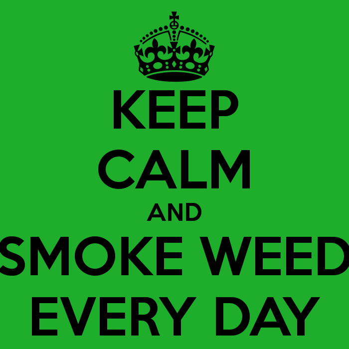 Smoking Weed Wallpaper Keep Calm And Smoke Every