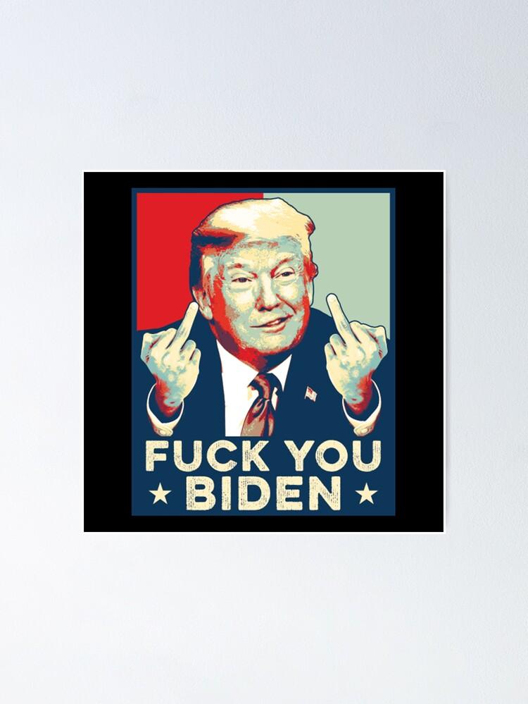 Fuck You Biden Retro Trump pop art Poster for Sale by newmanfmg