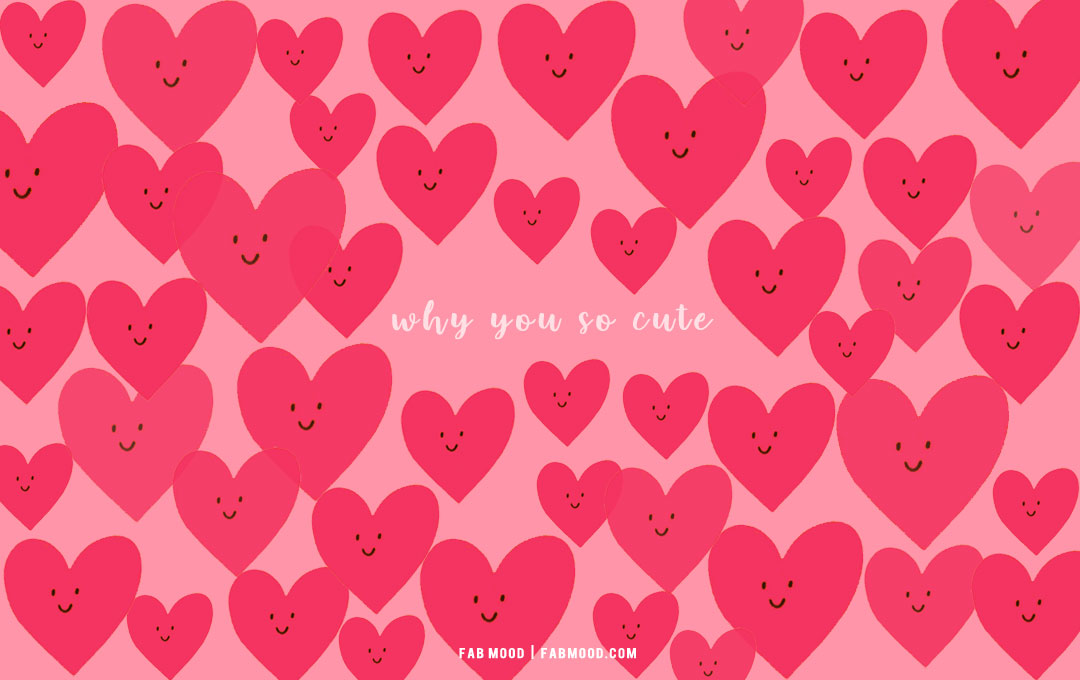Why You So Cute Pink Heart Wallpaper For Laptop Fab Mood