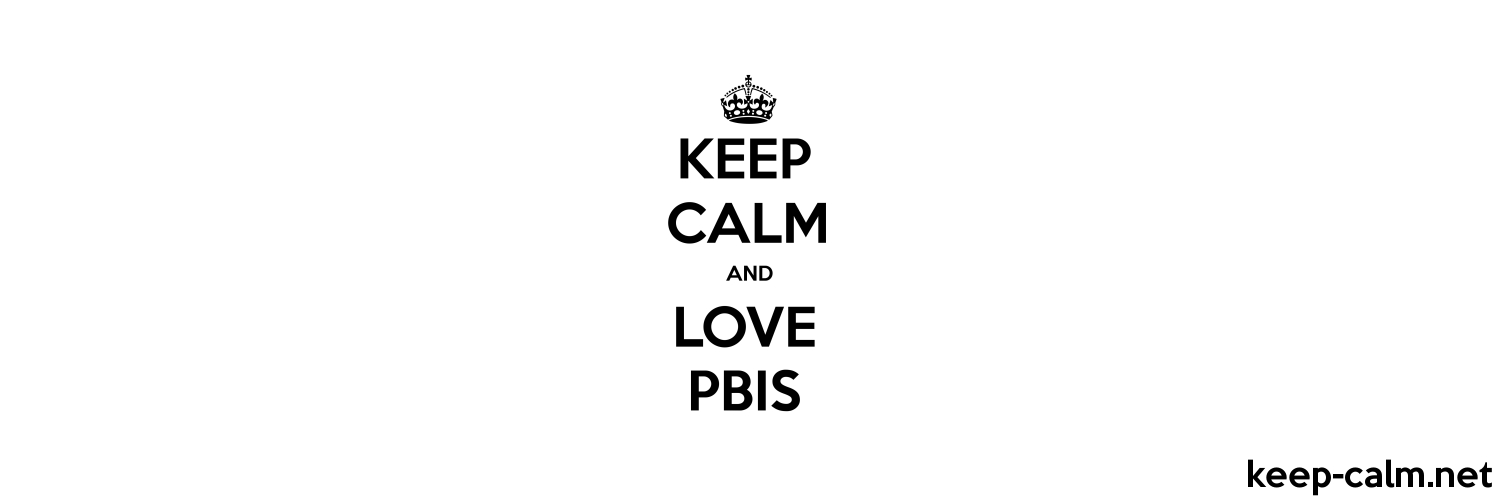 Keep Calm And Love Pbis