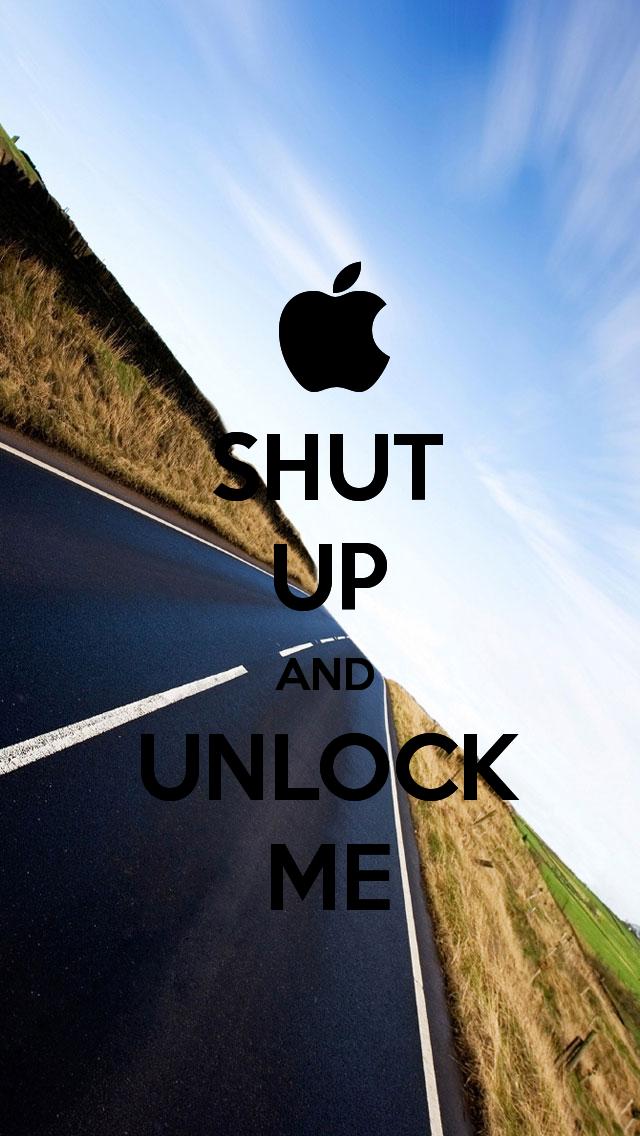 Shut Up And Unlock Me iPhone Wallpaper