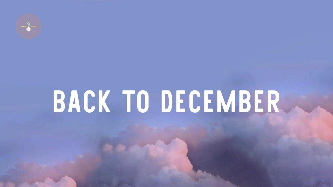 Taylor Swift Back To December Lyric Video