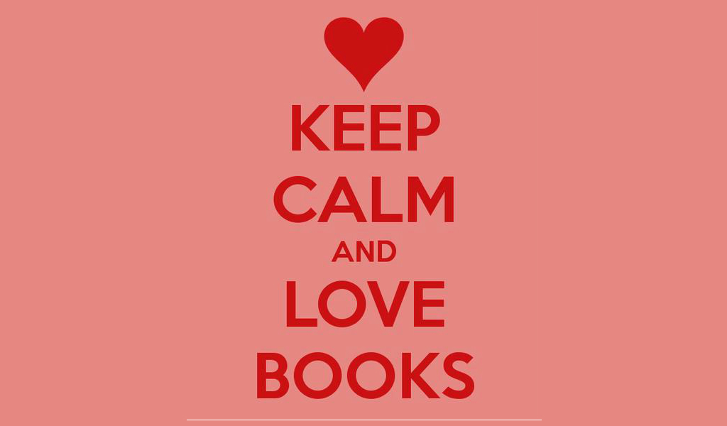 Keep Calm And Love Books Desktop Mobile Wallpaper Wallippo