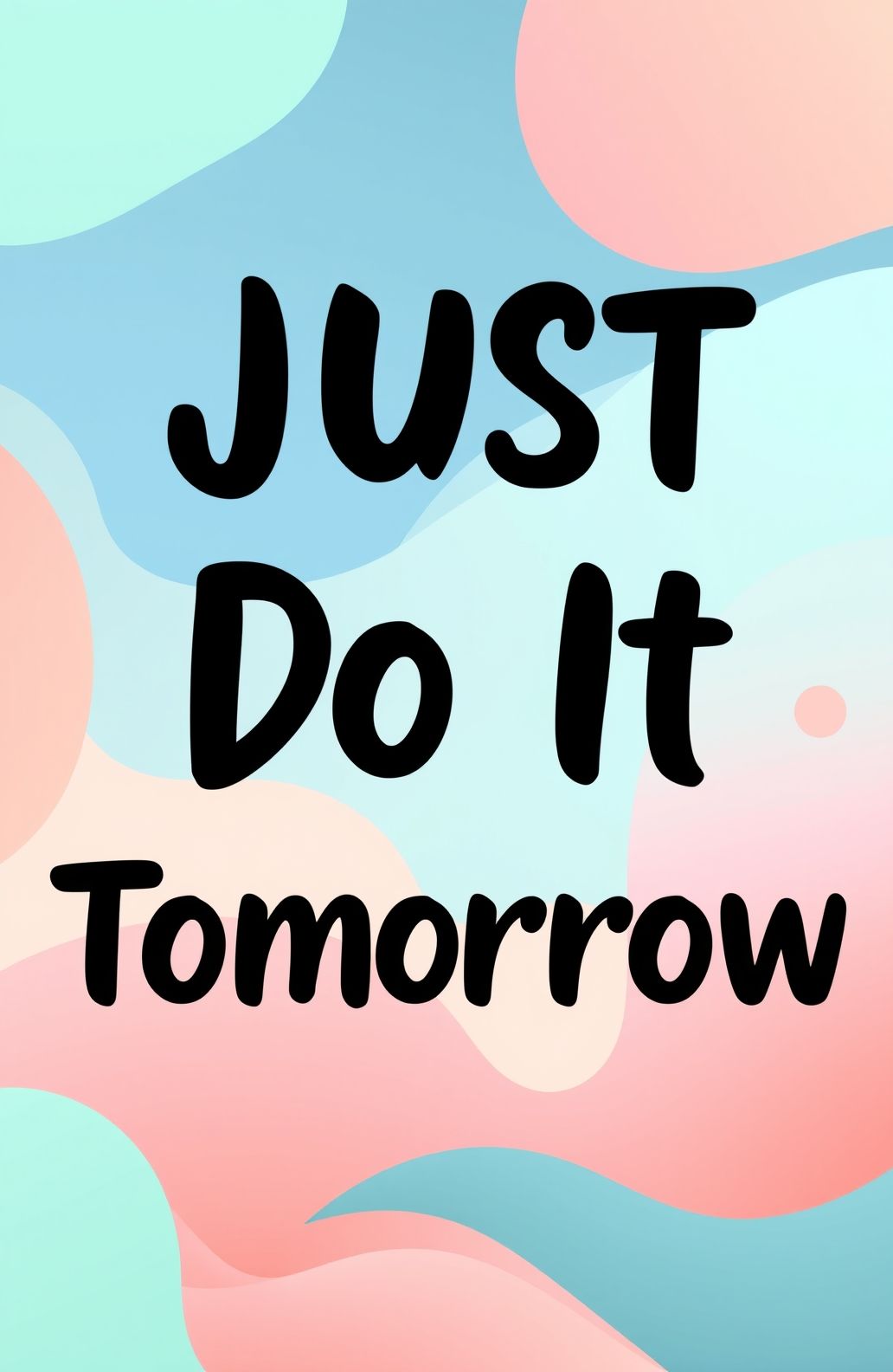 Just Do It Tomorrow Wallpaper