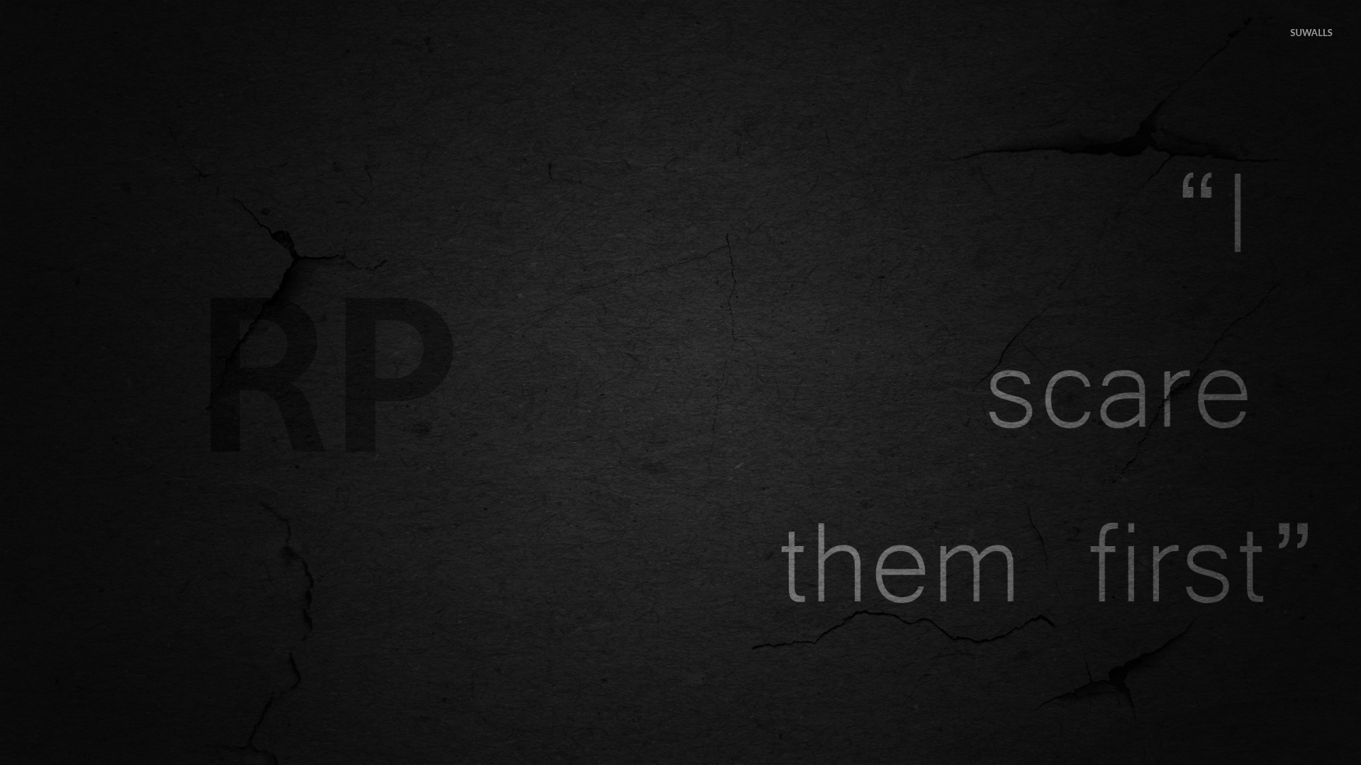 Scare Them First Wallpaper Quote