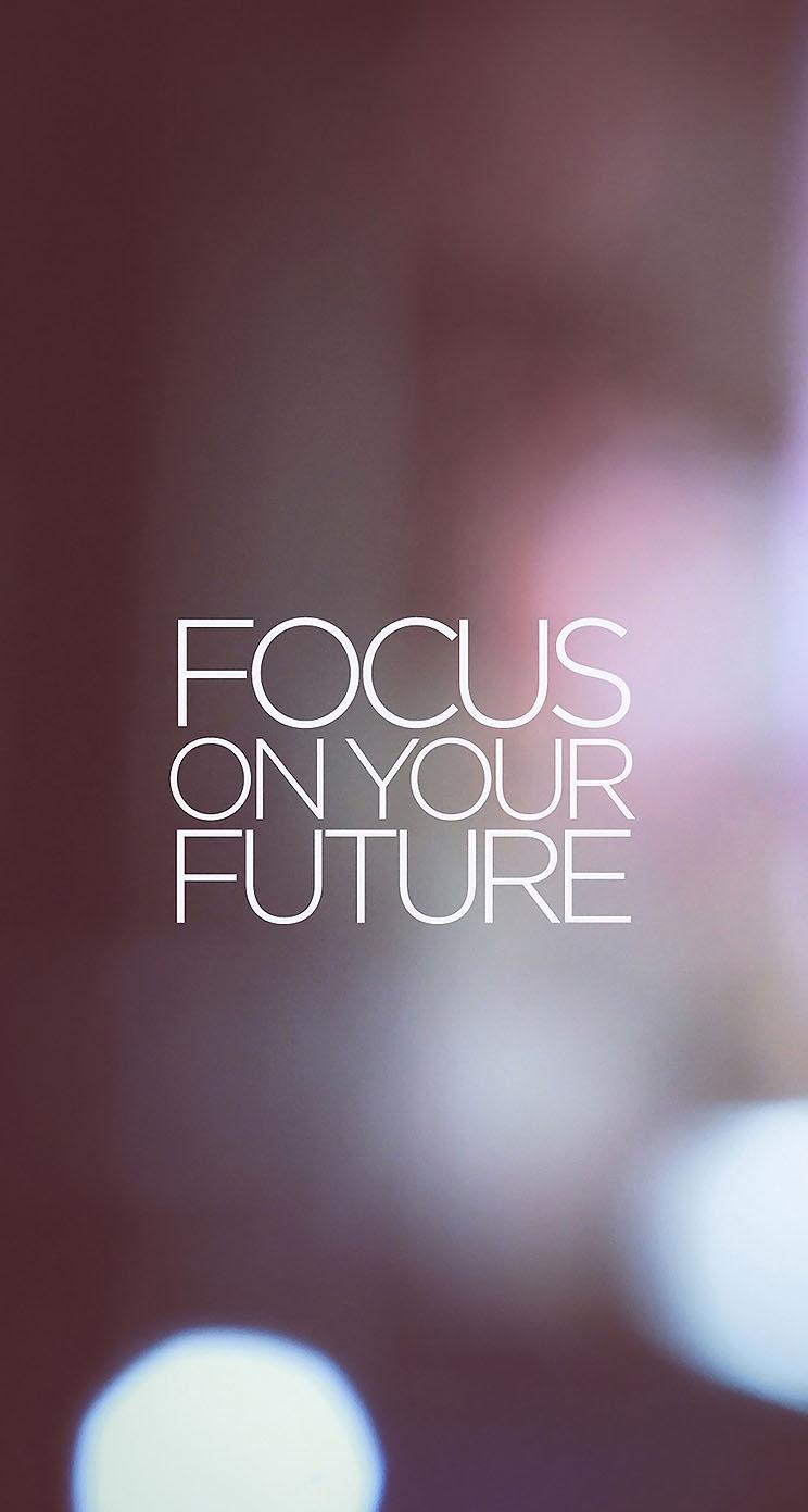 The iPhone Wallpaper Focus On Your Future