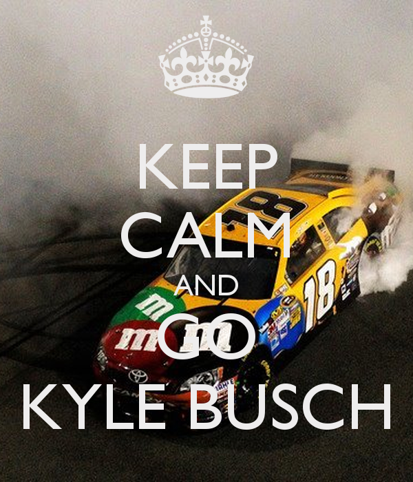 Keep Calm And Go Kyle Busch Carry On Image Generator